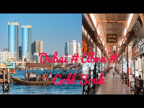 Dubai# Abra# Gold Souk#Deira#