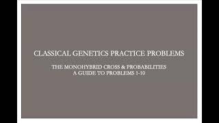 PRACTICE PROBLEMS: THE MONOHYBRID CROSS