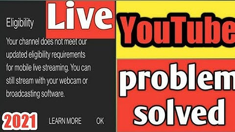 YouTube Live Streaming Eligibility Problem Solved? How To Solve And Enable Your Live Streaming 2020.