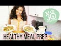 WHOLE30 MEAL PREP// QUICK AND EASY HEALTHY MEALS | LoveLexyNicole