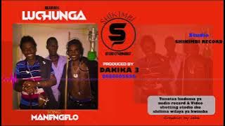 LUCHUNGA - SONG .MANEGELO BY SHIKIMBI STUDIO  SHILIMA