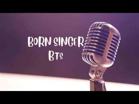 Bts Born Singer