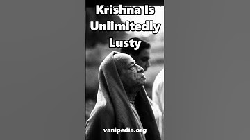 Krishna Is Unlimitedly Lusty - Prabhupada 0088