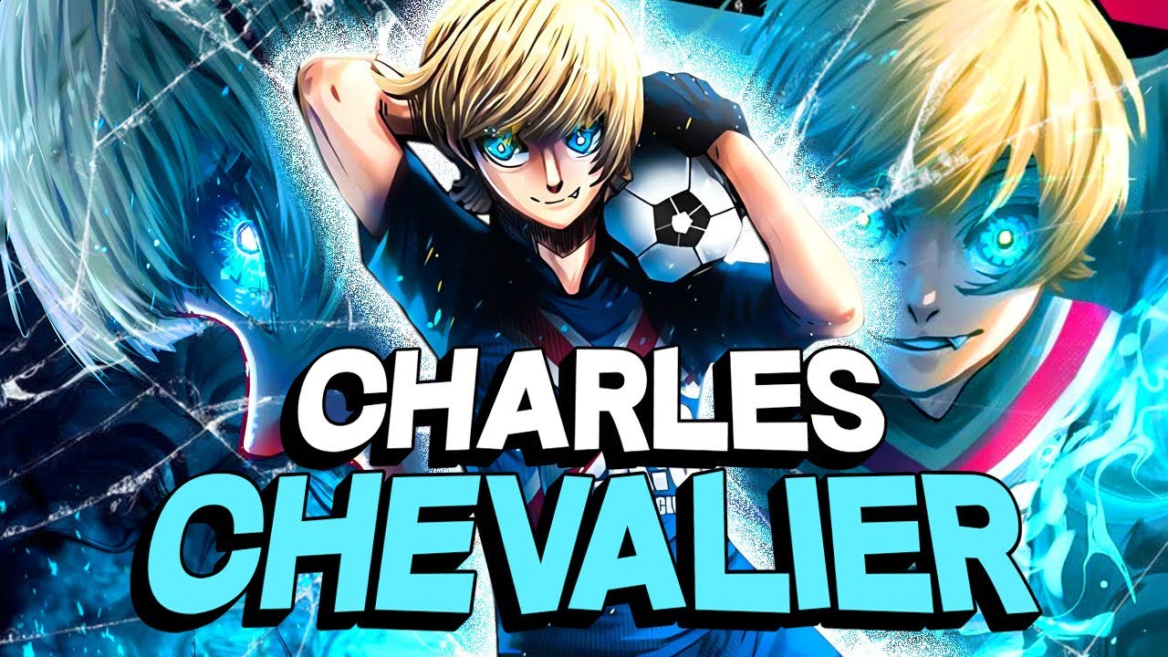 Blue lock : qui est Charles chevalier - YouTube