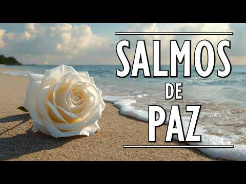 SALMOS de PAZ 🕊️ para Calmar la Mente y Bendecir tu Casa con Tranquilidad Divina🙏