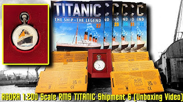 AGORA Models 1:200 Scale Build the RMS TITANIC (Shipment 6 Unboxing Video)