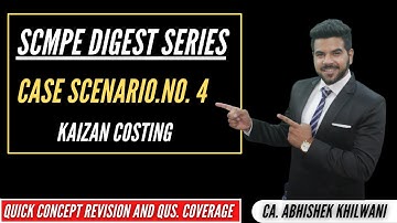 SCMPE CASE STUDY DIGEST | CASE SCENARIOS Q4 - A-ONE | CA. ABHISHEK KHILWANI
