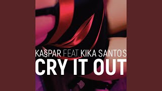 Cry It Out (feat. Kika Santos)