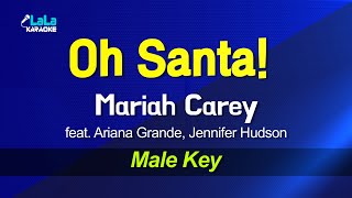 Mariah Carey - Oh Santa! (feat. Ariana Grande, Jennifer Hudson) (Male key) KARAOKE