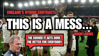 WHAT'S GOING WRONG WITH ENGLAND'S HYBRID CONTRACTS..? | Rugby News