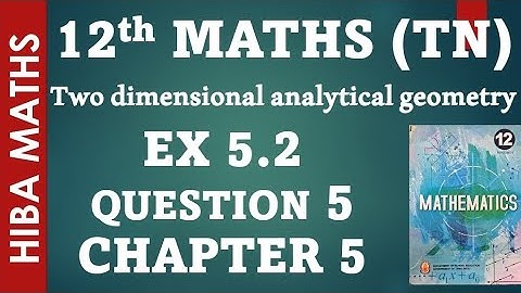 12th maths  chapter 5 exercise 5.2 question 5 tn syllabus hiba maths