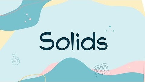 Solids