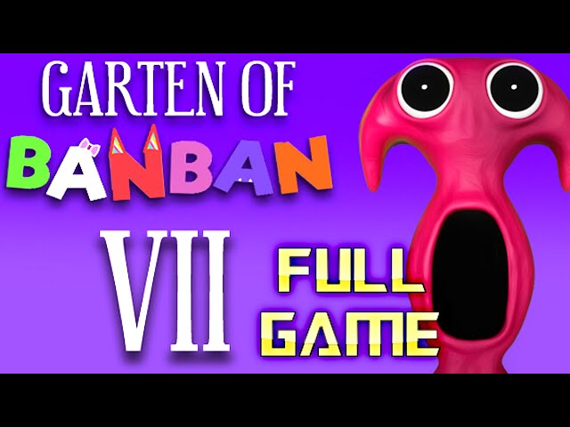 GARTEN OF BANBAN 7 | Full Game Walkthrough | No Commentary class=