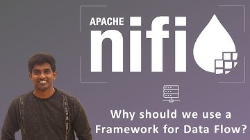 Apache NiFi Tutorial - Complete Guide (Part 3) - Why should we use a Framework for Data Flow?