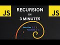 JS Recursion in 3 Minutes