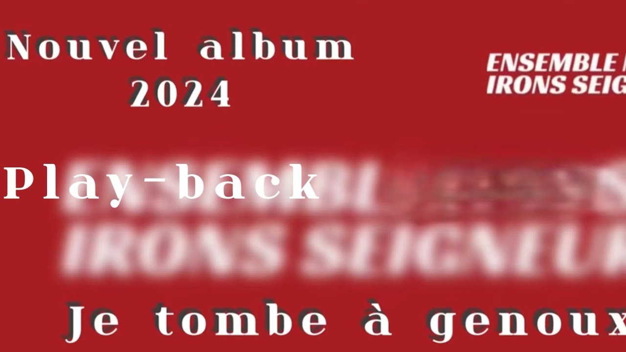 Play-back / je tombe à genoux / tonalité femme / nouvel album ensemble nous irons seigneur