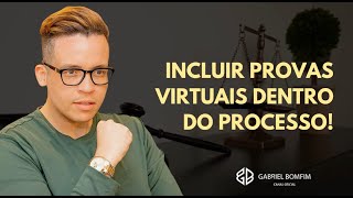 10 de Maio 19:00 PM - INCLUIR PROVAS VIRTUAIS DENTRO DO PROCESSO!