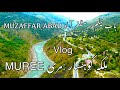 MUREE TO MUZAFFAR ABAD ROAD TRIP | ROAD TO NEELAM VALLEY ,KASHMIR SERIES VLOG 1