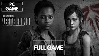 The Last of Us: Left Behind | Full Game | No Commentary Türkçe Dublaj  English Subtitle