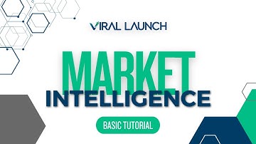Market Intelligence Tutorial | Viral Launch Tools