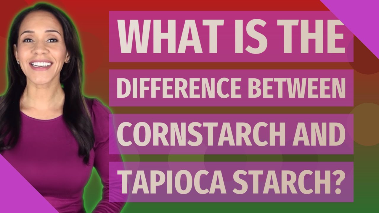What is the difference between cornstarch and tapioca starch? - YouTube