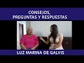 CONSEJOS, PREGUNTAS Y RESPUESTAS - LUZ MARINA DE GALVIS