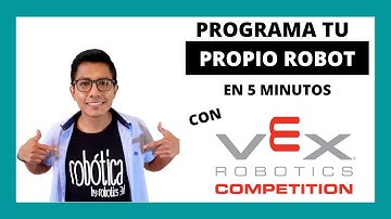 Cómo programar un robot en 5 minutos con VEX ROBOTICS