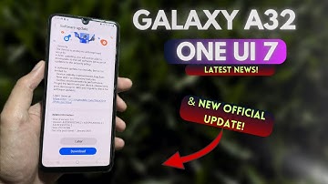 Samsung Galaxy A32 - Official 2025 Update & One Ui 7 News!