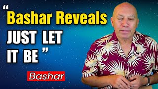 Famous Bashar Channeling: NO NEED to FORCE! The Secret to LET THINGS HAPPEN Profile