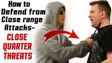 How to Defend Close Range Attacks - Close Quarter Threats [W9]