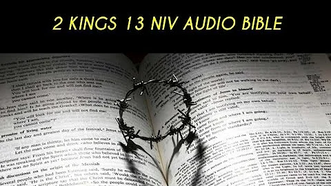 2 KINGS 13 NIV AUDIO BIBLE