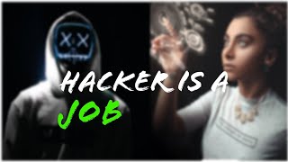 Hacker Is A Job