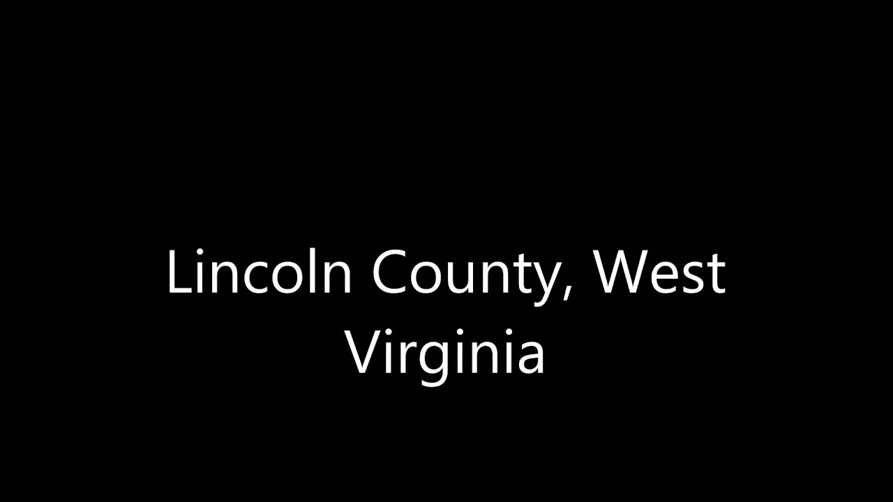 Lincoln County, West Virginia YouTube