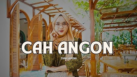 Cah Angon By Dini Ariani  (Official Video Lirik & Musik)