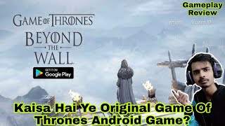Game Of Thrones Beyond The Wall | Beta Android Gameplay | Review | Hindi | screenshot 5
