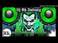 Dj rk dabang dialogue mix sound testing hard remix