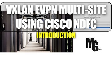 Cisco NDFC VXLAN EVPN Multi-site & EVE-NG - episode 1 - Introduction