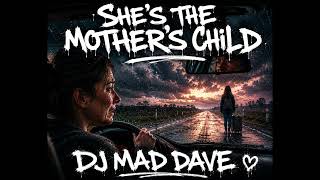 SHE'S THE MOTHER'S CHILD - DJ MAD DAVE #zouklovemix #emotionalmusic #zouklovers# #FrenchCaribbean