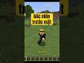 Góc nhìn trước mặt #minecraft
