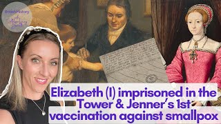 Elizabeth I is released from the Tower, First Vaccination Documented | Tea Time History Chat 15 May