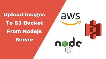 Upload Images To Amazon S3 Bucket From Nodejs Server