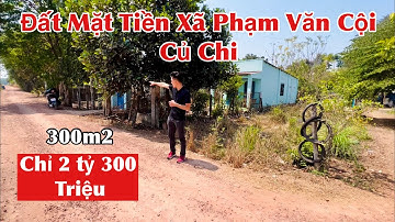 Bán Đất Mặt Tiền Xã Phạm Văn Cội Củ Chi | 300m2 Chỉ 2 Tỷ 300 Triệu