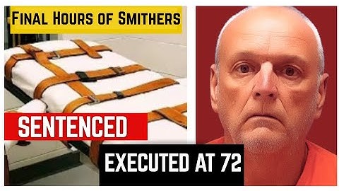 Samuel Lee Smithers Execution + Last Meal and Words | Florida Death Row (US)