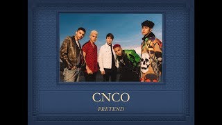 CNCO - Pretend [Eng Sub] [English Translation] [English Lyrics]