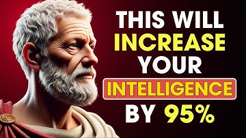 15 Stoic Lessons To MAXIMIZE Your INTELLIGENCE | Stoic Philosophy