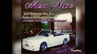Miss Nice - Creep It On A Down Low @bigpeterrealmusic86