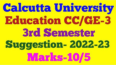 3rd Semester Education Suggestions 2023 C.U | 2022-23 B.A General Education CC/GE-3 Suggestions |