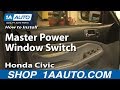 How to Replace Power Window Switch 2001-05 Honda Civic