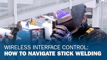 Wireless Interface Control: How to Navigate Stick Welding