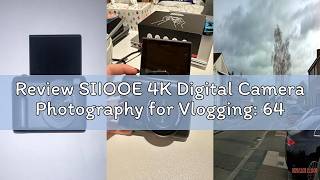 Review SIIOOE 4K Digital Camera Photography for Vlogging: 64MP Compact Cameras with Flip Screen 16X